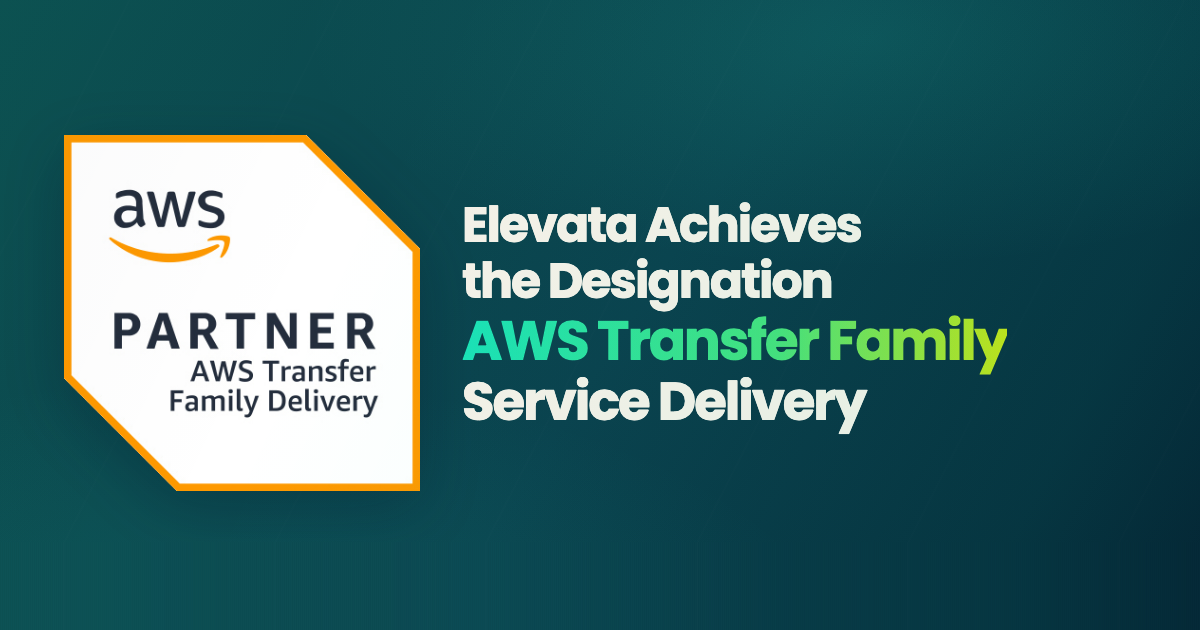 Elevata Achieves the AWS Transfer Family Service Delivery Designation